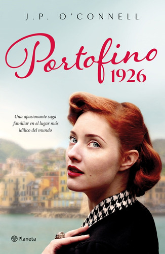 PORTOFINO 1926, de J. P. O’connell. Editorial Planeta, tapa blanda, edición 1 en español