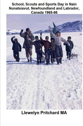 School, Scouts And Sports Day In Nain Nunatsiavut, Newfoundl