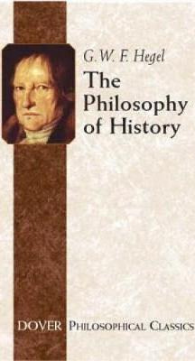 The Philosophy Of History - G. W. F. Hegel