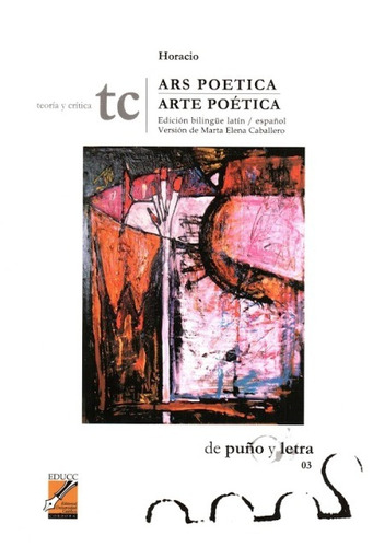 Ars Poetica / Arte Poetica . Ed.bilingue Latin-español