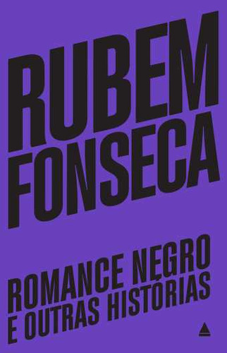 Romance Negro e outras histórias, de Rubem Fonseca. Editora Nova Fronteira, capa mole em português