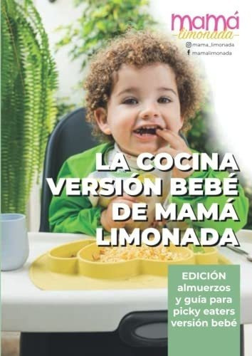 La Cocina Version Bebe De Mama Limonada -..., De Penaflor De Zousa, Fabiolla. Editorial Independently Published En Español