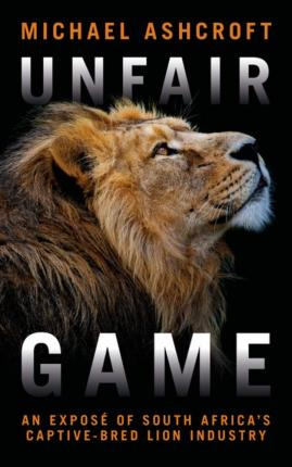 Libro Unfair Game : An Expose Of South Africa's Captive-b...