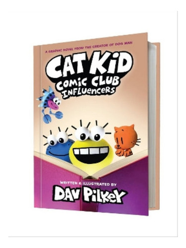 Cat Kid Comic Club 5: Influencers: From The Creator Of. Eb07