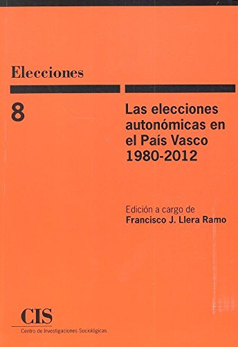 Elecciones Autonomicas En El Pais Vasco 1980-2012 Las