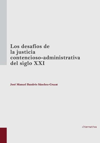 Libro Los Desafã­os De La Justicia Contencioso-administra...