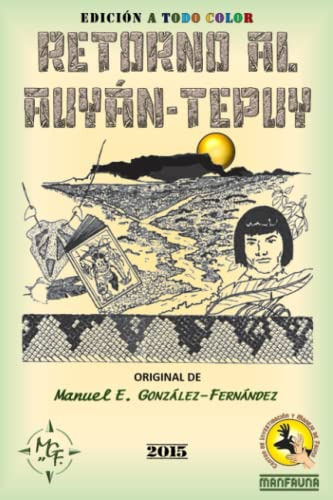 Retorno Al Auyan-tepuy -expediciones A Tepuyes-