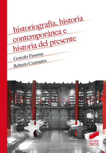 Historiografia, Historia Contemporanea E Historia Del Presen