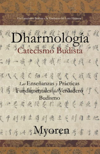 Libro: Dharmología: Catecismo Budista: Las Enseñanzas Y Prác