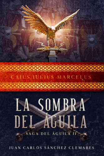 Libro: La Sombra Del Águila (saga Del Águila) (edición Es)