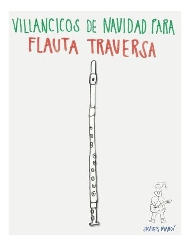 Libro : Villancicos De Navidad Para Flauta Traversa  - Ja...