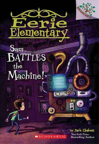 Sam Battles The Machine!, De Jack Chabert. Editorial Scholastic Inc, Tapa Blanda En Inglés