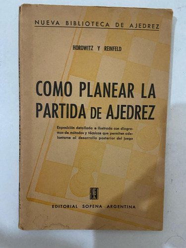  Horowitz Y Reinfeld Cómo Planear La Partida De Ajedrez