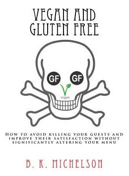 Libro Vegan And Gluten Free: How To Avoid Killing Your Gu...