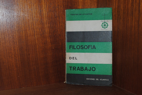 Tristán De Athayde, Filosofía Del Trabajo 