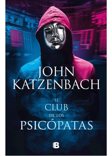 El Club De Los Psicópatas -  John Katzenbach