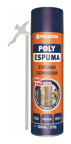 E S P U M A Expansiva Poliuretano Poly Pulvitec 500 Ml