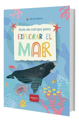 Guia De Campo Para Explorar El Mar, De No Aplica. Editorial Albatros, Tapa Blanda En Español, 2023