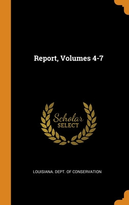 Libro Report, Volumes 4-7 - Louisiana Dept Of Conservation