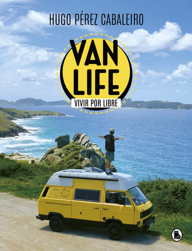 Libro Vanlife Vivir Por Libre De Pérez Cabaleiro Hugo