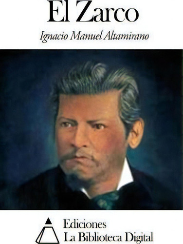 El Zarco, De Matta. Editorial Createspace Independent Publishing Platform, Tapa Blanda En Español