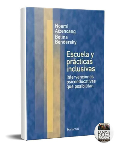 Escuela Y Prácticas Inclusivas. Aizencang - Bendersky (ma)