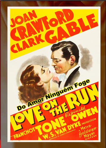 Joan Crawford - Do Amor Ninguém Foge (love On The Run) 1936