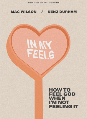Libro In My Feels - Bible Study For College Women: How To...