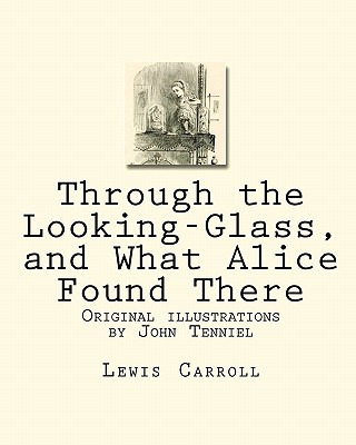 Libro Through The Looking-glass, And What Alice Found The...