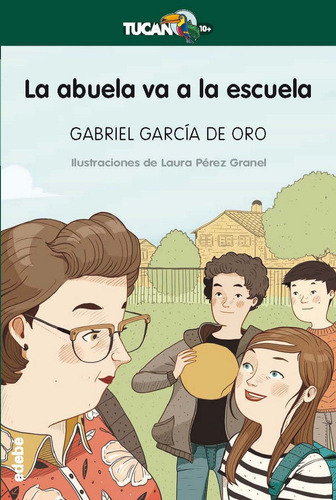 La Abuela Va A La Escuela, De García De Oro, Gabriel. Editorial Edebé, Tapa Blanda En Español