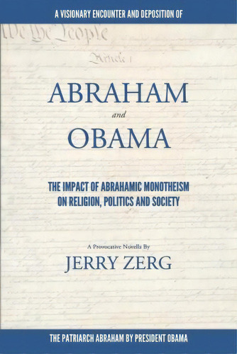 Abraham And Obama, De Jerry Zerg. Editorial Createspace Independent Publishing Platform, Tapa Blanda En Inglés