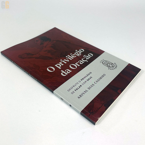O Privilégio Da Oração | Desfrute O Privilégio De Falar Com Deus