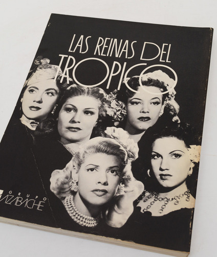 Las Reinas Del Trópico - Fernando Muñoz Delgadillo (Usado)