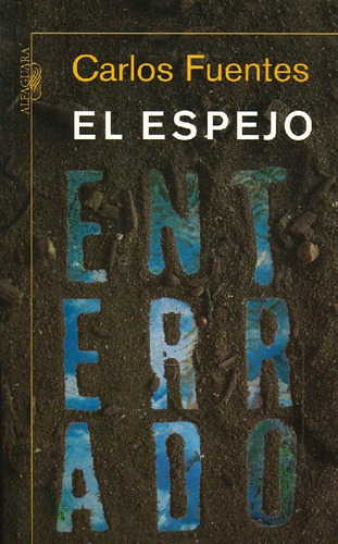 Libro El Espejo Enterrado De Carlos Fuentes