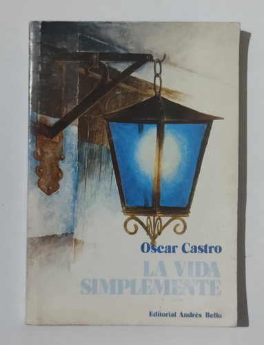 Libro Oscar Castro La Vida Simplemente 