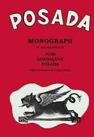 Posada Monograph Of 406 Engravings By Jose Guadalupe Posada