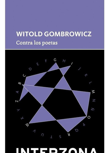 Contra Los Poetas Witold Gombrowicz Interzona Witolda Stelmo