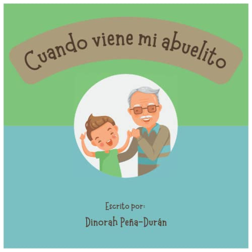 Libro : Cuando Viene Mi Abuelito (historias De Nietos Y Su 