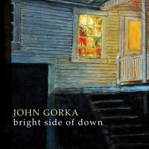 Cd: Cd Importado De Gorka John Bright Side Of Down Usa