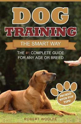 Libro Dog Training : The Smart Way: The #1 Complete Guide...
