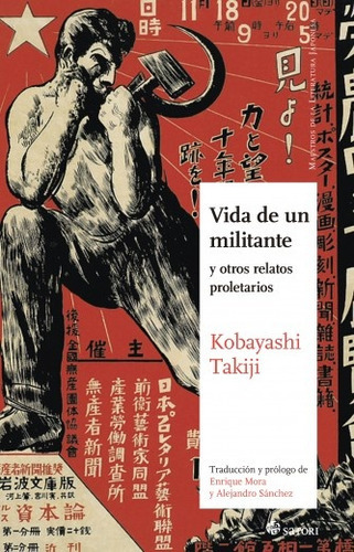 Vida De Un Militante Y Otros Relatos Proletarios, De Takiji Kobayashi. Editorial Satori En Español