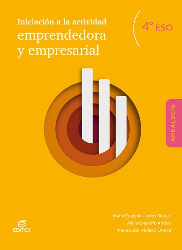 Iniciacion A La Actividad Emprendedora Y Empresarial 4ãâº Eso (andalucia), De Caldas Blanco, Maria Eugenia. Editorial Editex, Tapa Blanda En Español