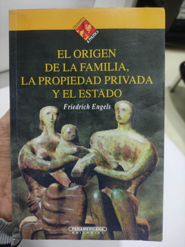 El Origen De La Familia, La Propiedad Privada Y El Estado