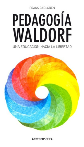 Pedagogia Waldorf - Frans Carlgreen - Antroposofica