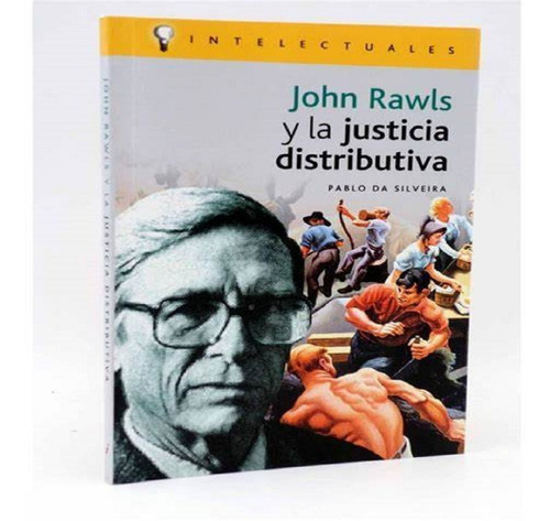 Libro John Rawls Y La Justicia Distributiva, De Da Silveira Pablo. Editorial Campo De Ideas, Tapa Blanda, Edición 2003 En Español, 2003
