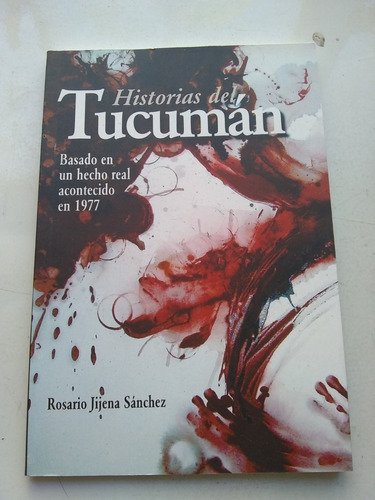 Historias Del Tucumán Rosario Jijena Sanchez Hechos De 1977