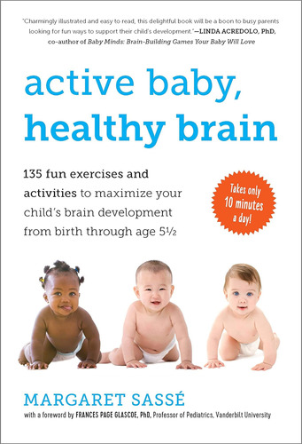 Libro: Active Baby, Healthy Brain: 135 Fun Exercises And To