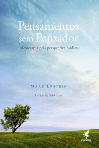 Pensamentos Sem Pensador: Psicoterapia Pela Perspectiva Budista, De Epstein, Mark. Editora Gryphus, Capa Mole, Edição 1ª Edição - 2018 Em Português