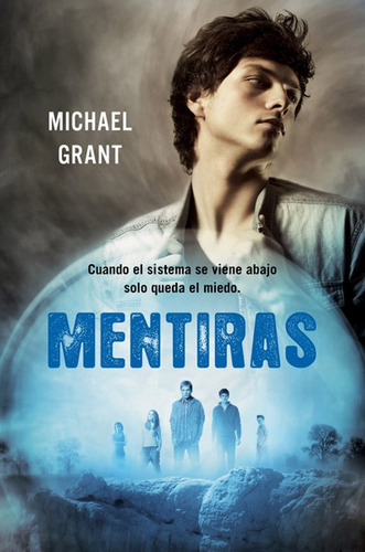 Mentiras ( Saga Olvidados 3 ), de Grant, Michael. Serie Molino Editorial Molino, tapa blanda en español, 2013