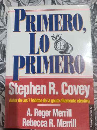 Primero Lo Primero De Stephen R. Covey
